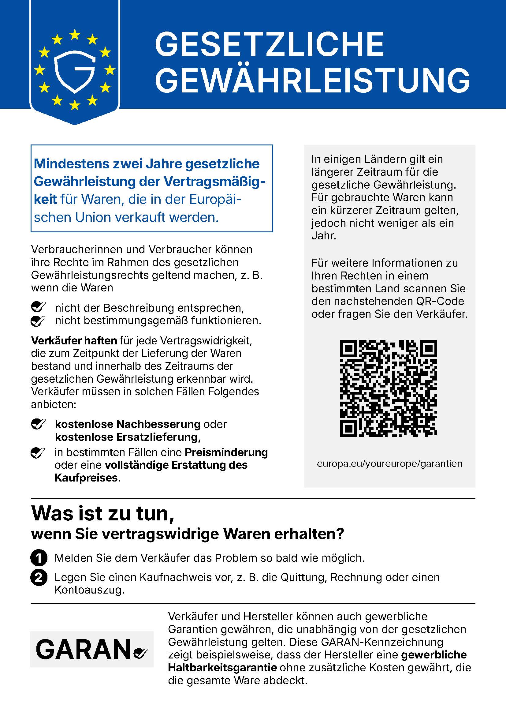 Infografik zur gesetzlichen Gewährleistung in der Europäischen Union. Für Waren, die in der Europäischen Union verkauft werden, gilt eine gesetzliche Gewährleistungsfrist von mindestens zwei Jahren. Für gebrauchte Waren kann in einigen Ländern eine kürzere Frist gelten, die jedoch mindestens ein Jahr betragen muss. Wenn eine Ware nicht der Beschreibung entspricht oder nicht wie vorgesehen funktioniert, ist der Verkäufer für den Mangel verantwortlich und muss eine kostenlose Reparatur oder einen kostenlosen Ersatz anbieten. In bestimmten Fällen können Verbraucherinnen und Verbraucher außerdem eine angemessene Minderung des Kaufpreises oder eine vollständige Rückerstattung verlangen. Kontaktieren Sie den Verkäufer so schnell wie möglich und legen Sie einen Kaufnachweis vor, zum Beispiel eine Quittung, Rechnung oder einen Kontoauszug. Eine freiwillige Handelsgarantie des Verkäufers oder Herstellers gilt unabhängig von der gesetzlichen Gewährleistung. Die Infografik enthält außerdem einen QR-Code mit weiterführenden Informationen der Europäischen Union zum Thema Gewährleistung.